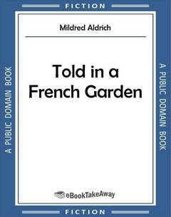 Told in a French Garden