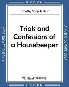 Trials and Confessions of a Housekeeper